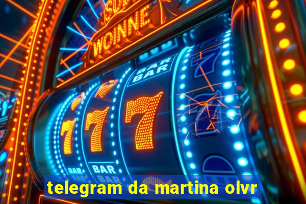 telegram da martina olvr